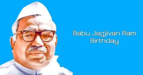 Babu Jagjivan Ram Birthday 2024