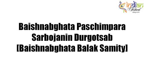 Baishnabghata Paschimpara Sarbojanin Durgotsab 2019